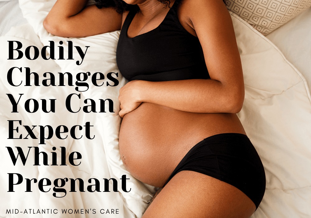 Bodily Changes You Can Expect While Pregnant